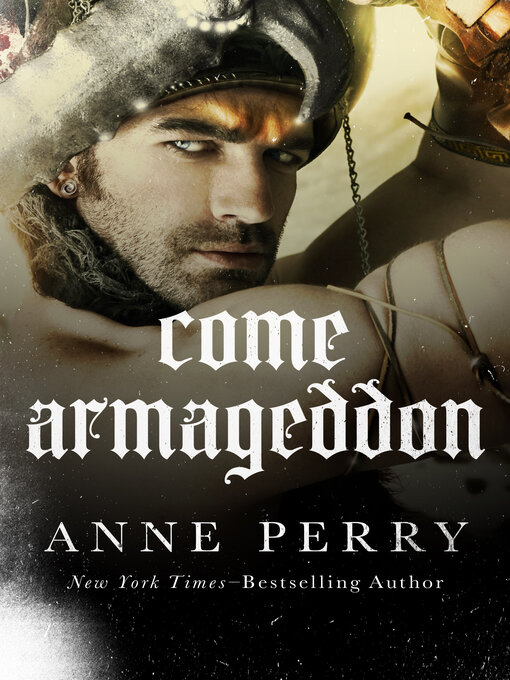 Title details for Come Armageddon by Anne Perry - Wait list